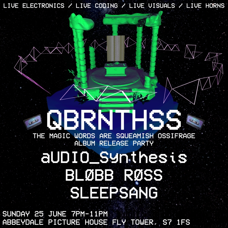 QBRNTHSS + GUESTS: Album release party (Sunday 25 June 2023)